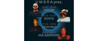 Event-Image for 'Umbra pres. AXIOM, KOSTA, TEOCINO, INA SAPPHIRE'