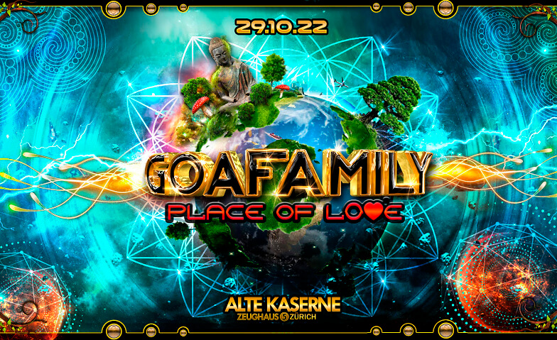 ॐ GOAFAMILY - Place of Love ॐ Alte Kaserne, Kanonengasse 16, 8004 Zürich Tickets
