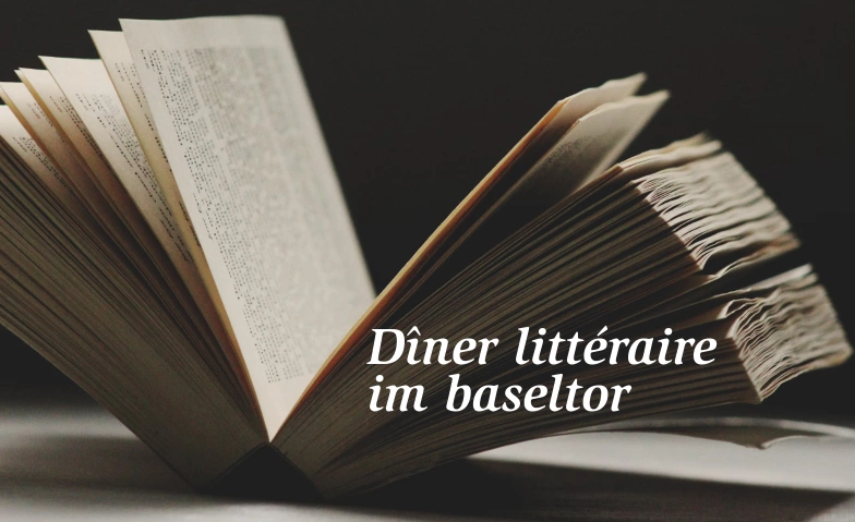 Dîner littéraire im Baseltor Restaurant Baseltor, Hauptgasse 79, 4500 Soleure Billets