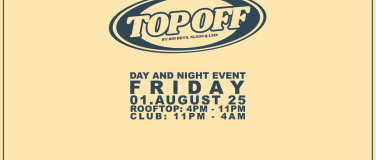 Event-Image for 'TOP OFF - DAY PARTY - 01. AUGUST'