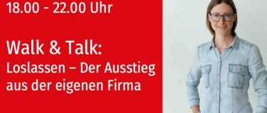 Event-Image for 'Walk & Talk: Loslassen &ndash; Der Ausstieg aus der eigenen Firma'