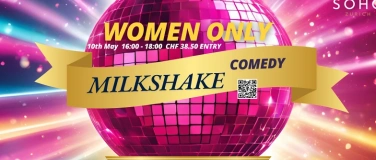 Event-Image for 'MILKSHAKE ENGLISH COMEDY - WOMEN COMEDIANS - WOMEN ONLY'