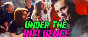 Event-Image for 'Under The Influence Comedy : Sober. Intoxicated. Hilarious'