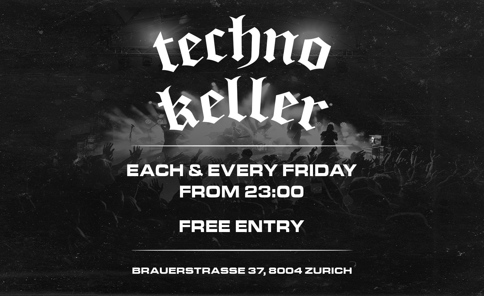TECHNOKELLER - FREE ENTRY EACH AND EVERY FRIDAY ${singleEventLocation} Billets