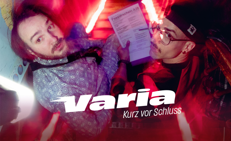 Event-Image for 'VARIA - Kurz vor Schluss'