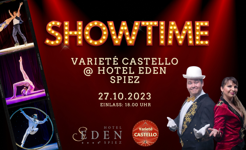 "Showtime" - Varieté Castello im Hotel Eden Spiez Hotel Eden Spiez, Seestrasse 58, 3700 Spiez Tickets