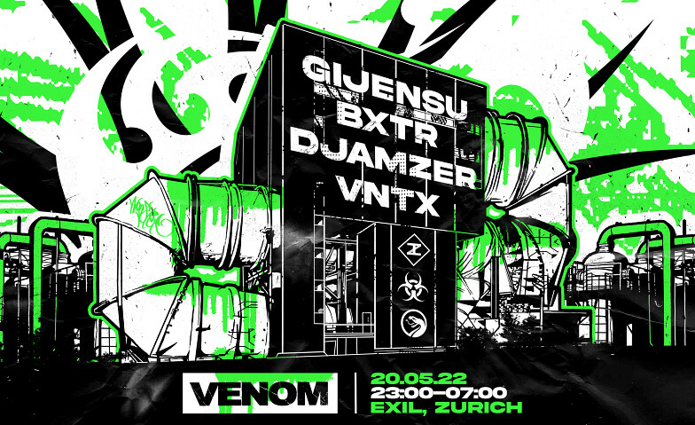 Venom mit Gijensu & BXTR EXIL, Hardstrasse 245, 8005 Zürich Tickets