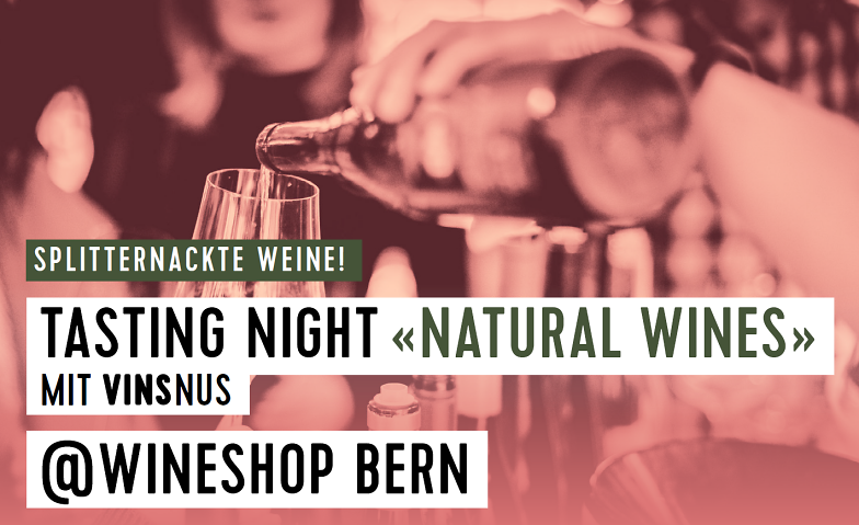 Tasting-Night «Natural Wines» TERRAVIGNA Wineshop Bern, Aarbergergasse 63, 3011 Bern Tickets