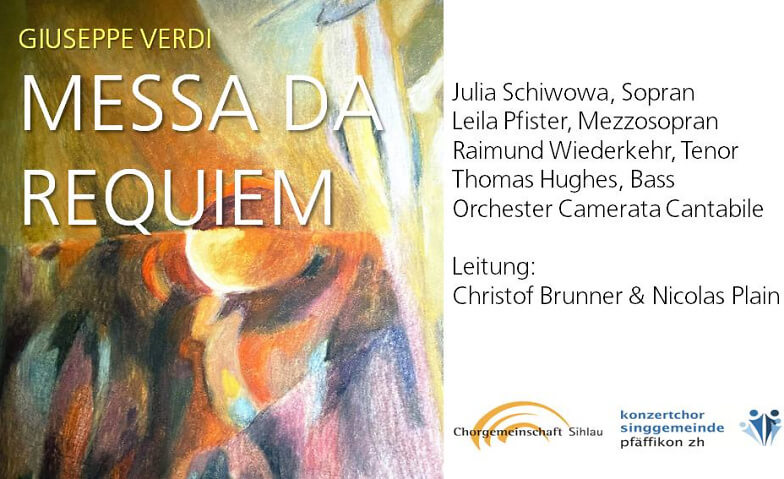 Giuseppe Verdi: Messa da Requiem Ref. Kirche Pfäffikon, Seestrasse 45, 8330 Pfäffikon Tickets