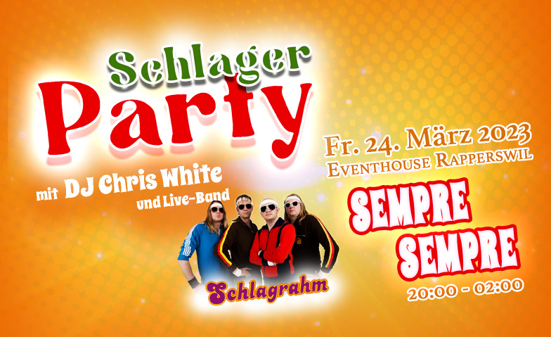 Schlager Party - Sempre Sempre Eventhouse, Neue Jonastrasse 65, 8640 Rapperswil-Jona Tickets
