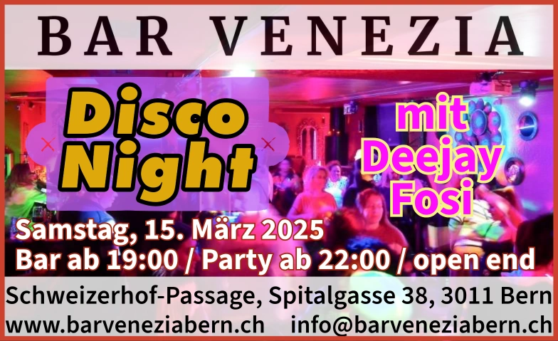 Disco Night Bar Venezia, Schweizerhof-Passage, Spitalgasse 38, 3011 Bern Billets