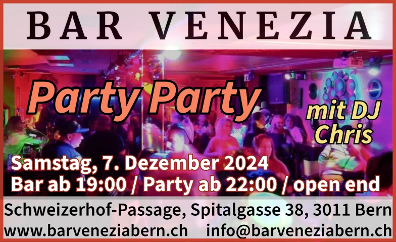 Party Party Bar Venezia, Schweizerhof-Passage, Spitalgasse 38, 3011 Bern Tickets