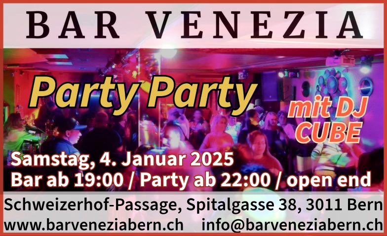 Party Party Bar Venezia, Schweizerhof-Passage, Spitalgasse 38, 3011 Bern Tickets