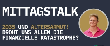 Event-Image for '2035 und Altersarmut! Droht die finanzielle Katastrophe?'