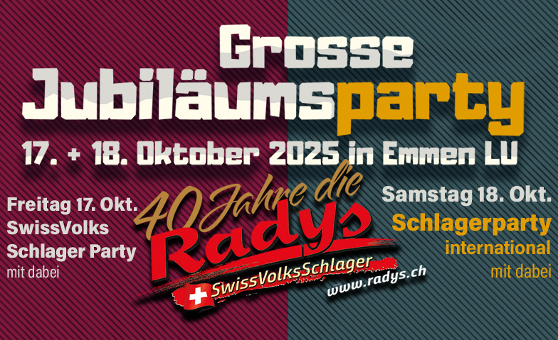 Grosse Jubil&auml;umsparty 40 Jahre die Radys Freitag &amp; Samstag Tickets