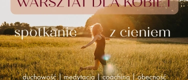 Event-Image for 'Kobiece warsztaty w kręgu - Spotkanie z cieniem'