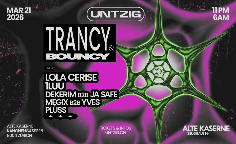 TRANCY & BOUNCY Alte Kaserne, Kanonengasse 16, 8004 Z&uuml;rich Billets