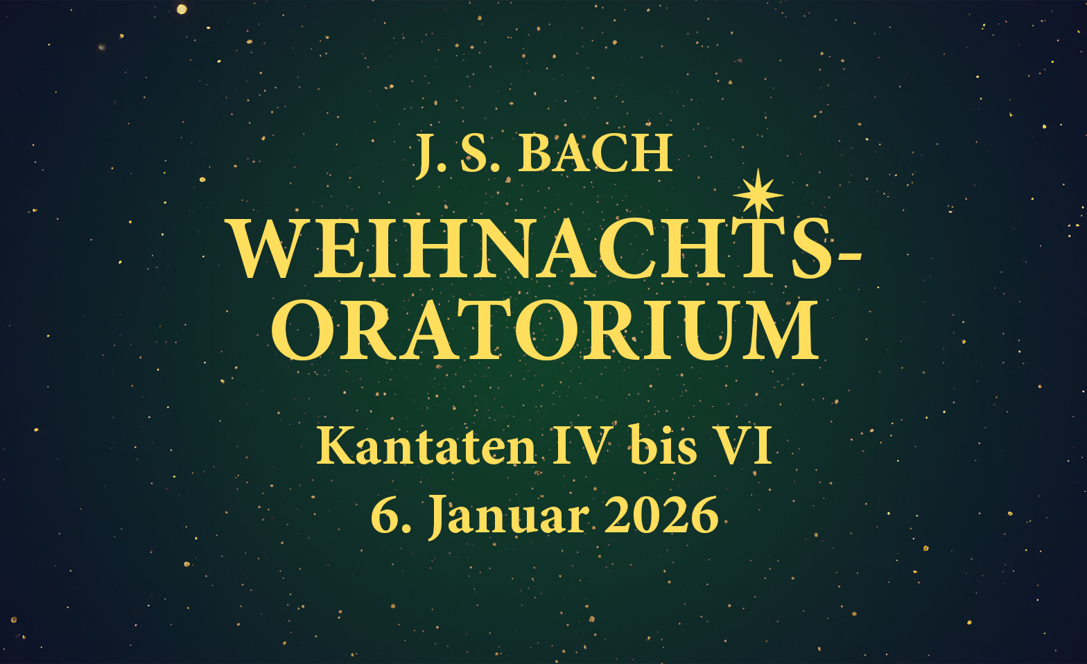 J. S. Bach: Weihnachts-Oratorium &ndash; Kantaten IV bis VI Tickets