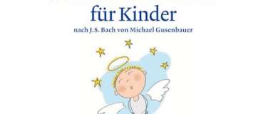 Event-Image for 'Weinachtsoratorium für Kinder, nach J.S. Bach von Michael Gu'