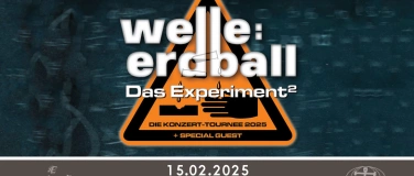 Event-Image for 'WELLE: ERDBALL - "Das Experiment" Tour 2025'