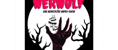 Event-Image for 'Werwolf - eine monstr&ouml;se Impro Show'