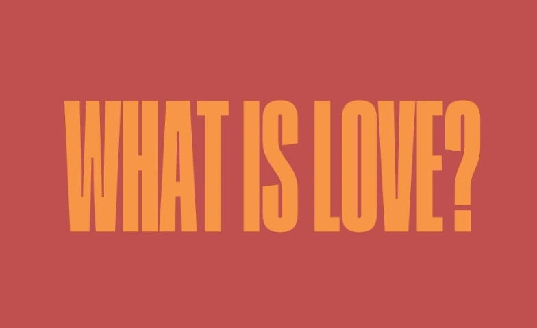 Event-Image for 'Generation T - WHAT IS LOVE?'