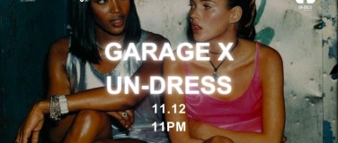 Event-Image for 'GARAGE x Un-Dress'