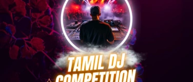 Event-Image for 'Tamil Europe DJ Competition & MC SAI Maaru Aftershow'