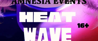 Event-Image for '𝐀𝐌𝐍𝐄𝐒𝐈𝐀 𝐄𝐕𝐄𝐍𝐓𝐒 : 𝐇𝐞𝐚𝐭 𝐖𝐚𝐯𝐞'