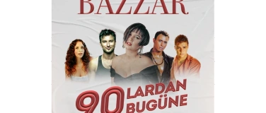 Event-Image for 'BAZZAR - 90'lardan Bug&uuml;ne'