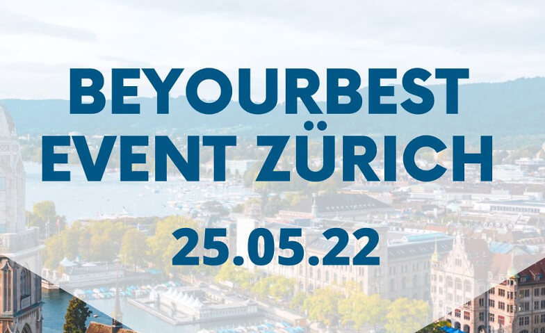 BeYourBest - Event Zürich Impact Hub Viadukt, Zürich Tickets