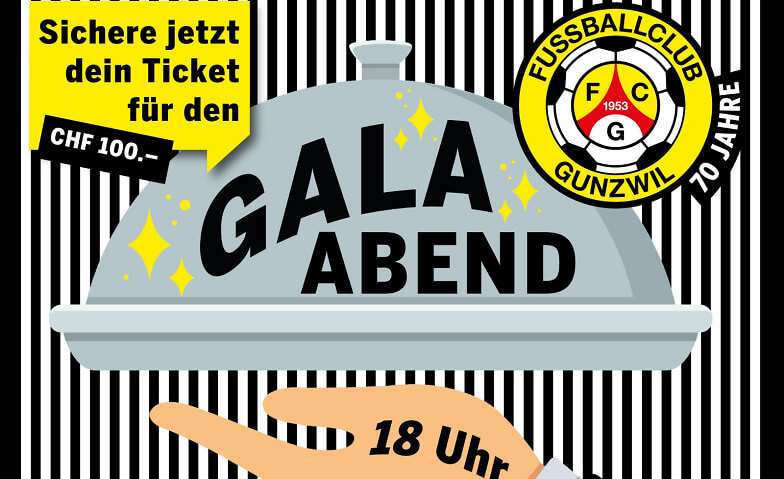 Gala Abend 70 Jahre FC Gunzwil Lindenhalle Gunzwil, Grasweg 10, 6222 Gunzwil Tickets