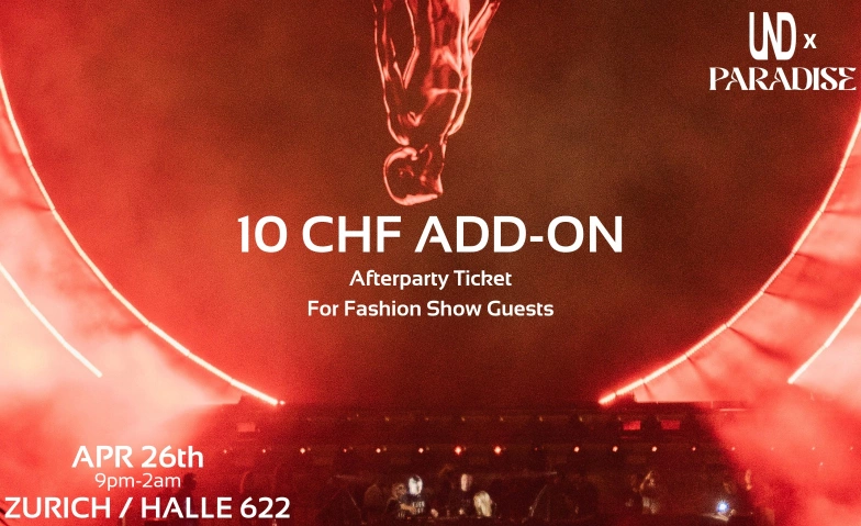 Add-On for Un-Dress Fashion Show Guests Halle622, Therese-Giehse-Strasse 10, 8050 Zürich Tickets