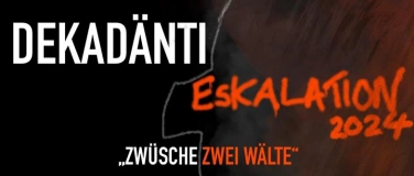 Event-Image for 'Dekadänti Eskalation 2024 - Die Provokante'
