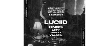 Event-Image for 'SEASON OPENING w/ LUCIID & DNNS'