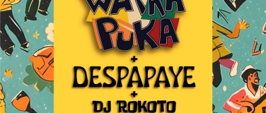 Event-Image for 'Berlin Baila Vol 2  Wayra Puka + Despapaye + Dj Rokoto'