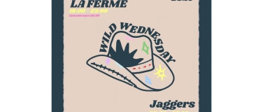 Event-Image for 'Wild Wednesday (Ferme + Jagger's)'