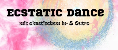 Event-Image for 'Ecstatic Dance  mit akustischem Ein/Ausklang'