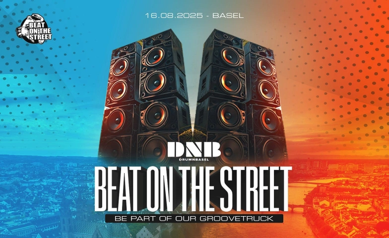 DRUMNBASEL Groovetruck at Beat on the Street 2025 BEAT ON THE STREET STARTPUNKT, Theodorsgraben 4, 4058 Basel Tickets