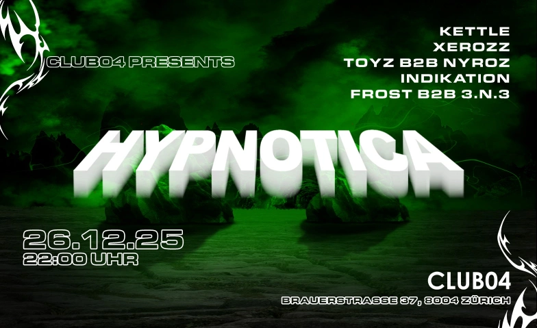 HYPNOTICA CLUB04, Brauerstrasse 37, 8004 Zürich Tickets