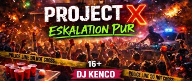 Event-Image for 'PROJECT X PARTY'