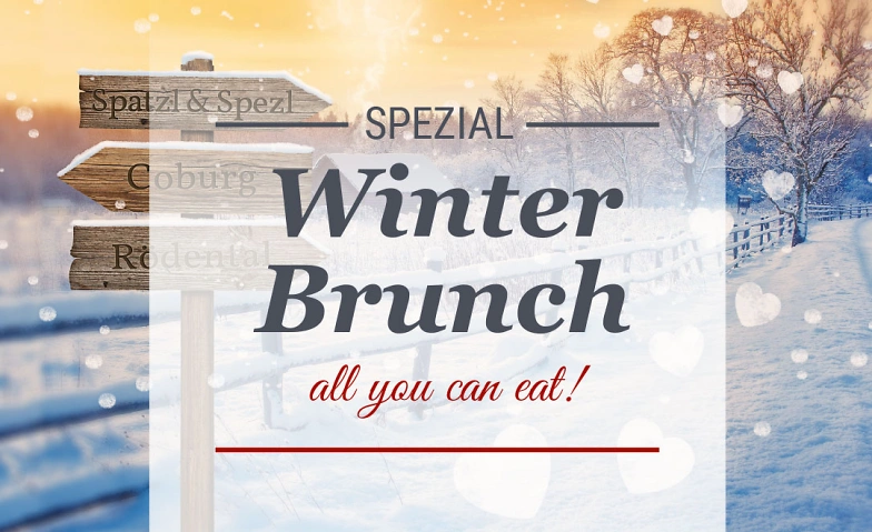 WINTER-BRUNCH IM SPATZL & SPEZL "Buffet" Spatzl&Spezl- die Eventlocation by BBQ-Crew, 96472 Rödental, Rosenauer Weg 4, 96472 Rödental Billets