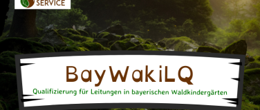 Event-Image for 'BayWakiLQ02 - Bayr. Waldkindergarten-Leitungsqualifizierung'