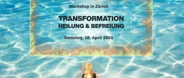 Event-Image for 'Heilung und Befreiung - Workshop Changing Life Academy'