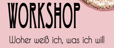 Event-Image for 'Workshop „Woher weiß ich, was ich will?“ mit Joris Kern'