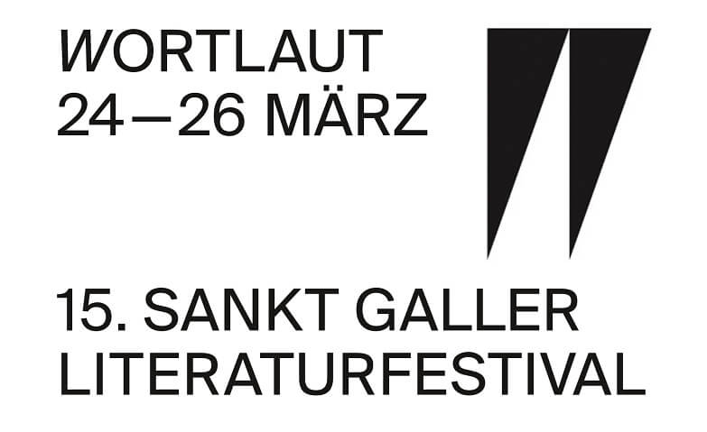 Wortlaut 15. Sankt Galler Literaturfestival Stadt St.Gallen, Marktgasse 3, 9000 St. Gallen Tickets