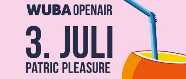 Event-Image for 'WUBA Open Air &ndash; 3. Juli mit Patric Pleasure'