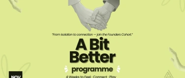 Event-Image for 'A Bit Better  · 4 Weeks to Feel · Connect · Play Together'