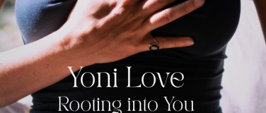 Event-Image for 'YONI LOVE – Rooting into YOU'