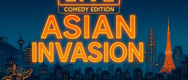 Event-Image for 'Asian Invasion (Comedy Edition)'